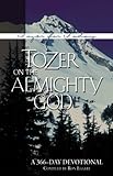 Tozer on the Almighty God: A 366-Day Devotional (Tozer for Today) by 