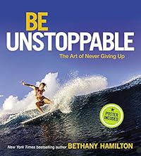 Be Unstoppable: The Art of Never Giving Up