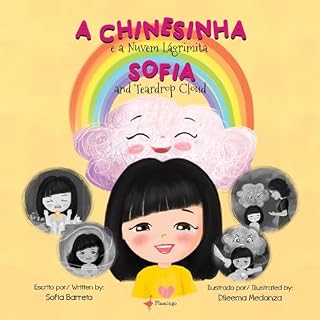 Livro A Chinesinha e a Nuvem Lágrimita - Sofia and Teardrop Cloud - Edição Bilingue
