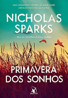 Livro Primavera dos sonhos: Uma comovente história de amor sobre arriscar tudo por um sonho
