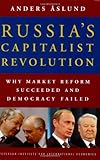 Book cover for Russia's Capitalist Revolution: Why Market Reform Succeeded and Democracy Failed