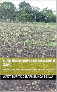 Livro O espaço rural no desenvolvimento da Amazônia no século 21: Anais da II Reunião de Ciência do Solo do Noroeste Brasileiro (Acre e Rondônia)