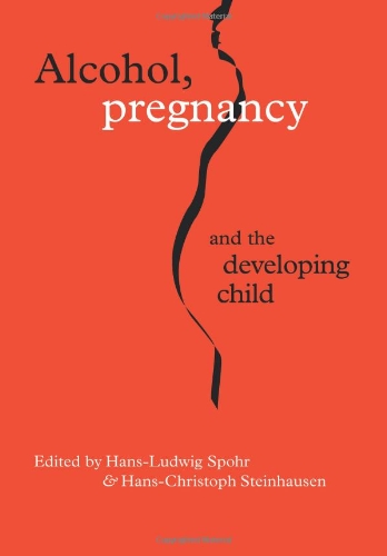 ALCOHOL, PREGNANCY AND THE DEVELOPING CHILD