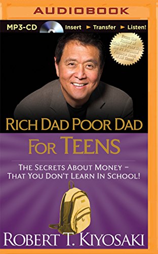 Download Rich Dad Poor Dad for Teens: The Secrets about Money - That You Don't Learn in School (Rich Dad's (Audio))