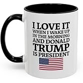 Lightfire Printing Mug - I Love When I Wake Up in the Morning and Donald T Is President - Ceramic Coffee Mug, Patriotic Gift for Conservatives, Donald T Supporters, and Republicans (11oz)