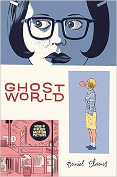 Ghost World s/c, by Daniel Clowes Ghost World s/c, by Daniel Clowes