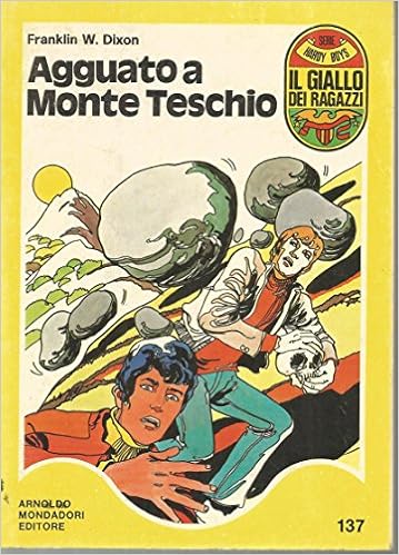 Franklin W. Dixon - Agguato a Monte Teschio (1970)