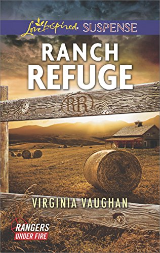 Ranch Refuge: A Riveting Western Suspense (Rangers Under Fire Book 3) by Virginia Vaughan