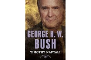 George H. W. Bush: The American Presidents Series: The 41st President, 1989-1993