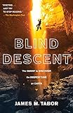 Blind Descent: The Quest to Discover the Deepest Cave on Earth cover