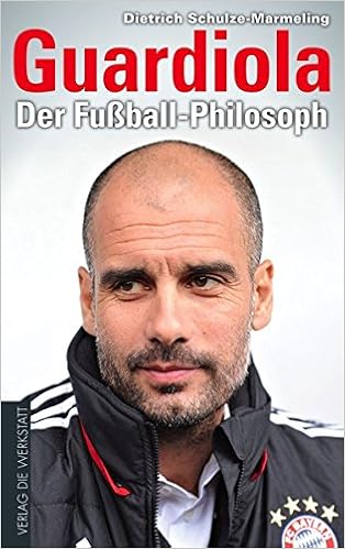 Guardiola Der Fussball Philosoph Amazon De Schulze Marmeling Dietrich Bucher