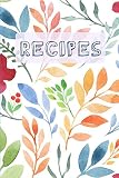 Recipes: Blank Cookbook and Recipe Journal, Floral Pattern by Hannah Abedikichi