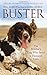 Buster: The Military Dog Who Saved a Thousand Lives by Will Barrow, Isabel George