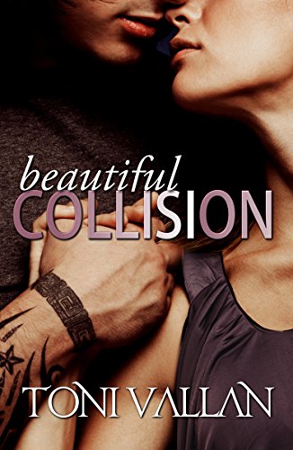 Beautiful Collision (Desperation #1), by Toni Vallan, T.G. Ayer
