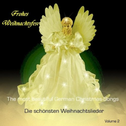 The Best German Christmas Songs - Volume 2 / Die Schönsten Deutschen Weihnachtslieder - Teil 2