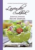 Lavender Cookbook: Essential Lavender Recipe Sampler: A Cuppa Countess Gourmet Guide (Volume 3) by Jennifer C. Petersen
