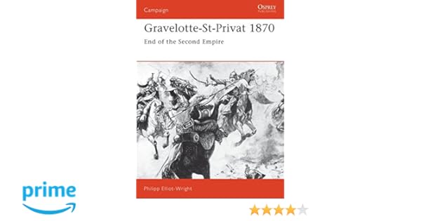 Amazoncom Gravelotte St Privat 1870 End Of The Second - 