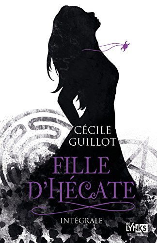 Fille d'Hécate : Intégrale by 