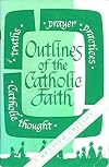 Outlines of the Catholic Faith Revised Edition