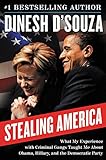 Stealing America: What My Experience with Criminal Gangs Taught Me about Obama, Hillary, and the Democratic Party