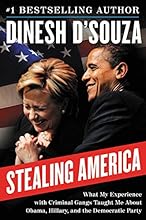 Stealing America: What My Experience with Criminal Gangs Taught Me about Obama, Hillary, and the Democratic Party