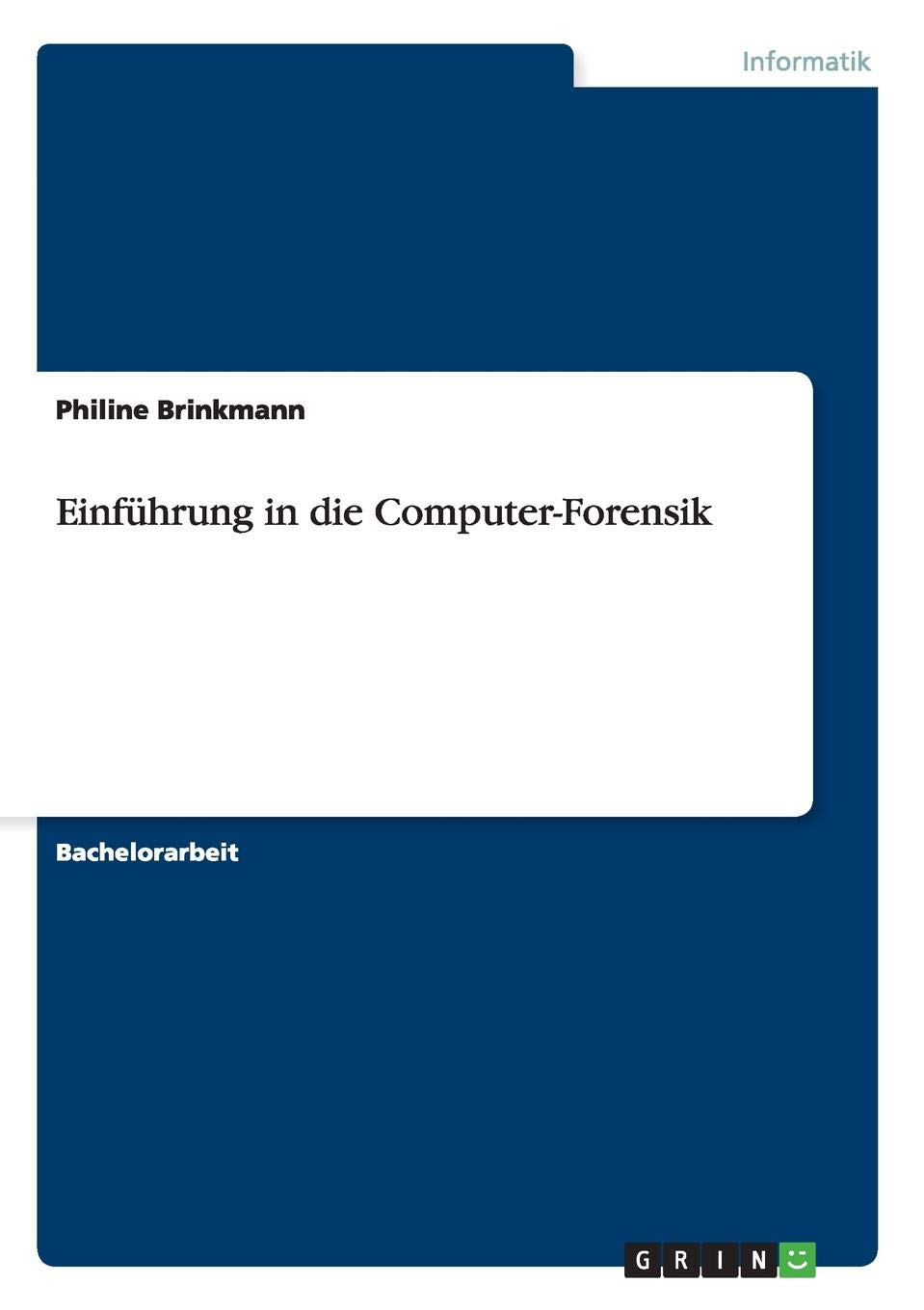Einfuhrung In Die Computer Forensik Amazon De Brinkmann Philine Bucher
