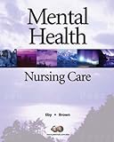 Mental Health Nursing Care (2nd Edition)