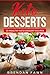 Keto Desserts: 30 Healthy Keto Dessert Recipes: Everyday Easy Keto Desserts and Sugar Free Sweet Ket by Brendan Fawn
