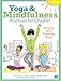 Yoga and Mindfulness Practices for Children Activity and Coloring Book by 