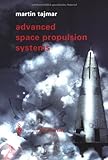 Advanced Space Propulsion Systems, Tajmar, Martin, 3211838627