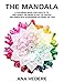 The Mandala: A Coloring Book For Adults To Use When The Boss Is Out Of Office (Or When He's Screaming In Front Of You). by Ana Vedere