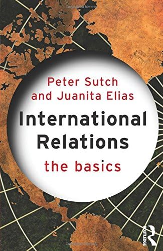 The Basics : International Relations (T & F E )
