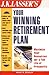 J.K. Lasser's Your Winning Retirement Plan (J.K. Lasser Guide Series,)