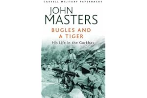 Bugles and a Tiger: My Life in the Gurkhas (Cassell Military Paperbacks) by Masters, John New Edition (2012)