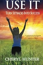 USE IT: Turn Setbacks into Success