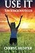 USE IT: Turn Setbacks into Success - Book by Cheryl Hunter