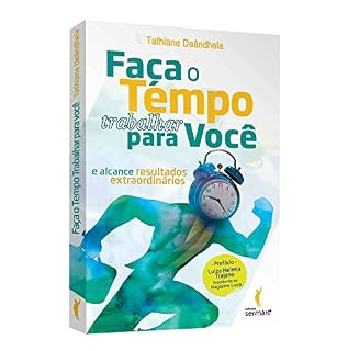 Livro Faça o tempo trabalhar para você: E alcance resultados estraordinários