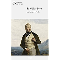 Delphi Complete Works of Sir Walter Scott (Illustrated) (Delphi Series One Book 22) book cover