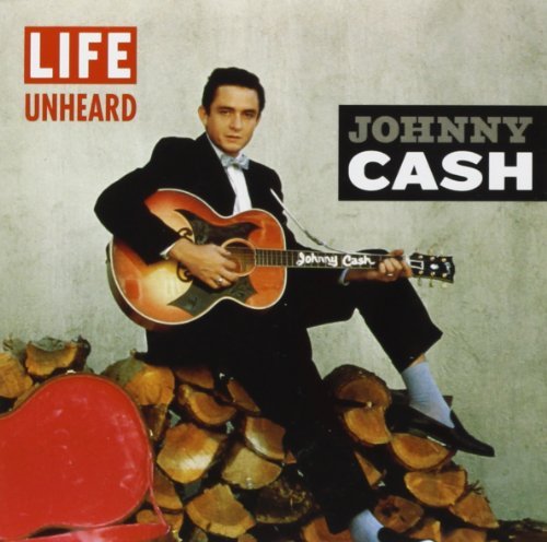 Johnny Cash - Life Unheard - Zortam Music