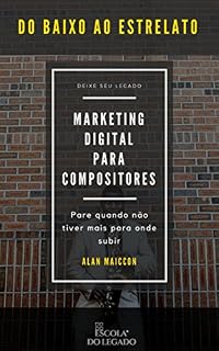 Livro Marketing Digital Expert Para Compositores: Do Baixo Ao Estrelato