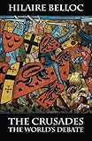 The Crusades: The World's Debate