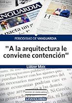 Terence Riley: quot;Espantilde;a es un paiacute;s crucial para la arquitectura contemporaacute;neaquot; (Spanish Edition)