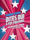 Wonder women : Dites oui à vos pouvoirs by