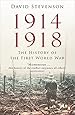 1914-1918: The History of the First World War