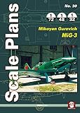 Mikoyan Gurevich MiG-1/MiG-3 (Scale Plans)