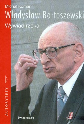 Wadysaw Bartoszewski Wywiad Rzeka Op