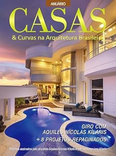Livro Casas e Curvas na Arquitetura Brasileira Ed. 26 - Giro com Aquiles Nícolas Kílaris + 8 Projetos Repaginados.