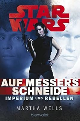 Star Wars Tm Imperium Und Rebellen 1 Auf Messers Schneide Wells Martha Kasprzak Andreas Amazon Se Books
