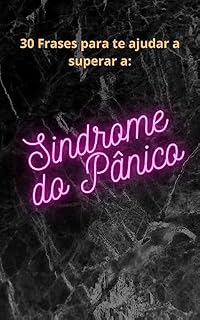 Livro Sindrome do Pânico: 30 frases que vão te ajudar a superar!