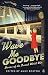 Wave Me Goodbye: Stories of the Second World War (Virago Modern Classics) by 